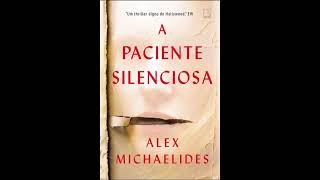 Audiolivro quotA paciente silenciosaquot por quotAlex Michaelidesquot NarraçãoHumana [upl. by Kassel]