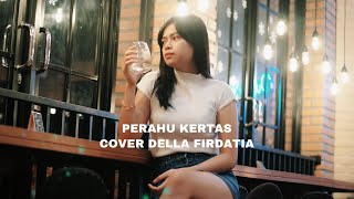 Maudy Ayunda  Perahu Kertas cover by Della Firdatia [upl. by Tur]