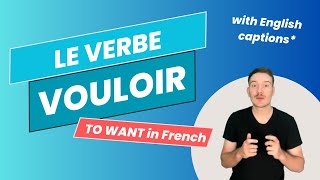 Le verbe VOULOIR to WANT in French [upl. by Nyrok]