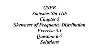 GSEB Statistics Std 11th Ch 5 Skewness of Frequency Distribution Exercise 51 Question 67 Solutions [upl. by Dettmer]