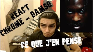 REACTION CE QUE JEN PENSE  Chrome  Damso [upl. by Hakilam]