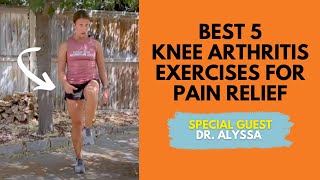 Best 5 Knee Arthritis Exercises For Pain Relief with Dr Alyssa [upl. by Phenice]