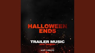 Halloween Ends Trailer Music Epic Version [upl. by Ottie887]