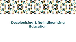 GC23  Decolonising amp Reindigensing Education Session [upl. by Marj515]