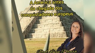 A América antes da chegada dos conquistadores europeus [upl. by Morrill]