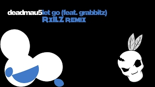 deadmau5  Let Go RxILZ remix [upl. by Gimpel]