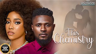 This Chemistry  MAURICE SAM EMEM INWANG   2024 Nigerian Nollywood Movies [upl. by Aikit]