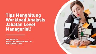 QampA Session Tips Menghitung Workload Analysis Jabatan Level Managerial [upl. by Cacilia]