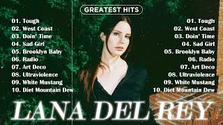 Lana Del Rey Greatest Hits  The Best of Lana Del Rey Songs  Lana Del Rey Mix [upl. by Egide508]