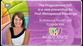 The Progesterone IUD is a new prevention for PostMenopausal Bleeding [upl. by Ramirol]