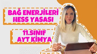 11SINIF KİMYASAL TEPKİMELERDE ENERJİ3 Bağ enerjileri  Hess yasası [upl. by Lehsar501]