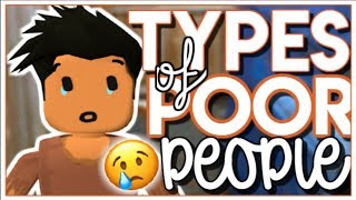 TYPES OF POOR PEOPLE ON BLOXBURG  ROBLOX BLOXBURG [upl. by Lorianne271]