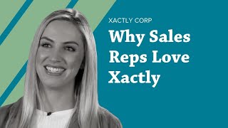 Why Sales Reps Love Xactly [upl. by Laughlin224]