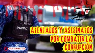 Batalla contra CORRUPCIÓN tiene al INPEC en la mira d los VIOLENTOS23 asesinatos y 800 amenazados [upl. by Afrikah]