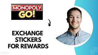 How to Exchange Stickers for Rewards in Monopoly GO Best Method [upl. by Acimehs]