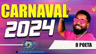 O POETA  CD NO CARNAVAL É TCHAU 2024  NOVO PAREDAO [upl. by Aicina]