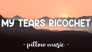 My Tears Ricochet  Taylor Swift Lyrics 🎵 [upl. by Rangel]