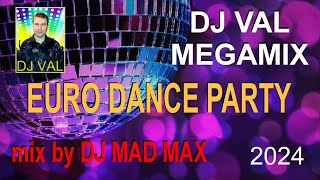 DJ VAL  Eurodance MEGAMIX 2024 ♫ the BEST HIT MIX ♫ Vocal amp Melodic Fantastic Narcotic Crazy songs [upl. by Fem]