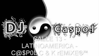 CALLE 13 LATINOAMERICA DJ CASPOL 2011 [upl. by Oniliuqnart]