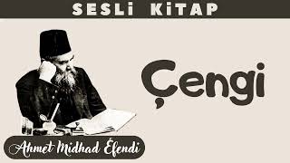 quotÇengiquot Ahmed Midhad Efendi Sesli Kitap [upl. by Bauer]