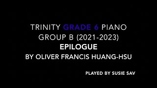 TRINITY Grade 6 Piano Syllabus 20212023 Epilogue by Oliver Francis HuangHsu [upl. by Adnoyek]