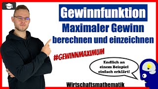 Gewinnmaximum berechnen an einem Beispiel erklärt [upl. by Aikenat633]