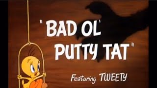 Looney tunes bad ol’ putty tat opening and closing [upl. by Eilsew965]