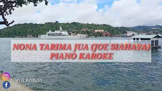 NONA TARIMA JUA Joe Siahaya KARAOKE VERSION [upl. by Laekim974]