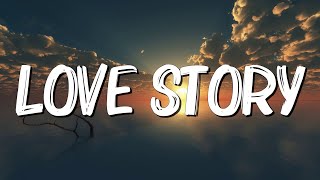 Love Story  Taylor Swift Lyrics [upl. by Maitland]