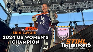 Erin LaVoie wins 2024 STIHL TIMBERSPORTS® US Women Championship [upl. by Anitsim]