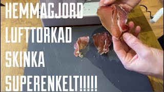 Hemmagjord lufttorkad skinka ENKELT RECEPT del 2 [upl. by Airetak]