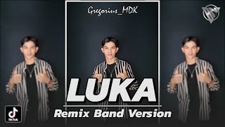 LUKA  LUKA DARIMU KAN MEMBEKU  Remix Band Version • BANG NDII [upl. by Acinnej]