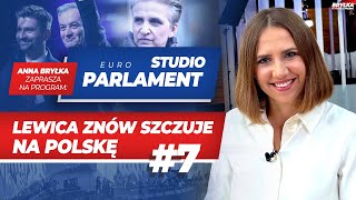 LEWICA ZNÓW SZCZUJE NA POLSKĘ  7 STUDIO EUROPARLAMENT [upl. by Oneladgam]