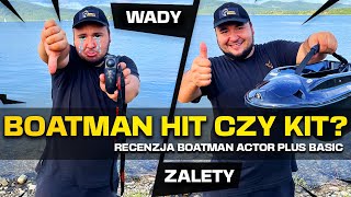 Boatman HIT czy KIT  Szczera RECENZJA łódki zanętowej ACTOR PLUS BASIC [upl. by Nomra]