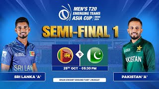 Sri Lanka A vs Pakistan A  SemiFinal 1  Mens T20 Emerging Teams Asia Cup [upl. by Oniratac]