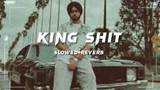 KING SHIT  SHUBH  NEW SONG  slowedreverb  reverbrelaxation [upl. by Juline]