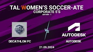 TAL  BLR  Womens  Corporate 5s  Edition  1  Decathlon FC vs Autodesk  21092024 [upl. by Tibbitts]