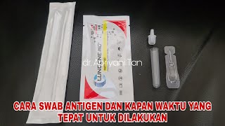 Covid 19  Cara Melakukan Swab Antigen Dan Waktu Yang Tepat Untuk Dilakukan Swab Antigen [upl. by Alicsirp]