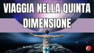 Meditazione utile per VIAGGI ASTRALILA QUINTA DIMENSIONE [upl. by Katlin883]