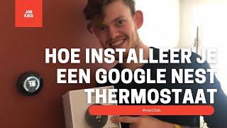 Hoe Installeer Je Een Google Nest Thermostaat metJob [upl. by Lebatsirhc]