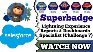 Lightning Experience Reports amp Dashboards Specialist  Salesforce Trailhead  Challenge 7 [upl. by Acireed130]