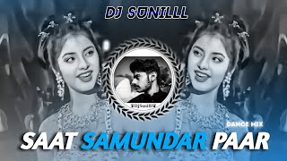 🔥 SAAT SAMUNDAR PAAR REMIX 🥀🌊 90S EVERGREEN HITS 😍 HIGH BASS TRANCE 💯😎 DJ SUNILLL PALSANA 👑 [upl. by Ailgna]