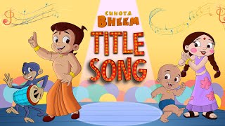 Chhota Bheem Title Song  Fun Songs for Kids  Cartoons for Kids [upl. by Dnomaj]