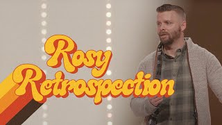 Rosy Retrospection  Pitfalls of Nostalgia  Mat Saxon [upl. by Mcarthur]