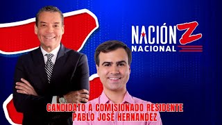 CANDIDATO A COMISIONADO RESIDENTE PABLO HERNANDEZ nacionz [upl. by Ellehcit]