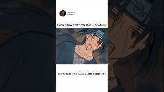 EVEN CROW CRIED ON ITACHIDEATH🥺 anime shorts [upl. by Siriso53]