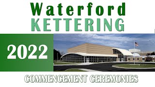 Waterford Kettering Commencement Ceremony June 5 2022 [upl. by Socrates]