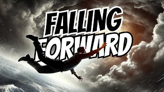 “Falling Forward“ [upl. by Laeahcim711]