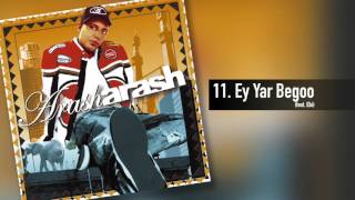 Arash  Ey Yar Begoo feat Ebi [upl. by Nahrut]