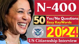 New US Citizenship Interview 2024  N400 50 Yes No Questions 150 amp 60 Most Asked Word Definitions [upl. by Elbertine]